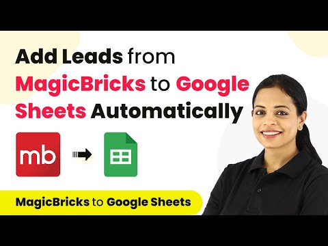 How to Add Leads from MagicBricks to Google Sheets | MagicBricks Google Sheets Integration