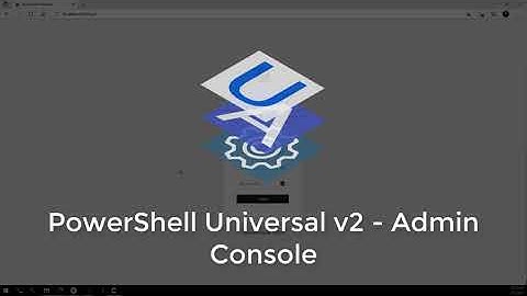 PowerShell Universal v2 - Admin Console