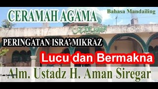 Ceramah Agama oleh Ustad. H. Aman Siregar asal panti pasaman  || Isra' Mikraj,