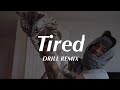 Tired Alan Walker Official DRILL Remix 