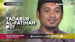 Kajian Malam Kamis : Tadabbur Al-Fatihah - Ustadz M Abduh Tuasikal