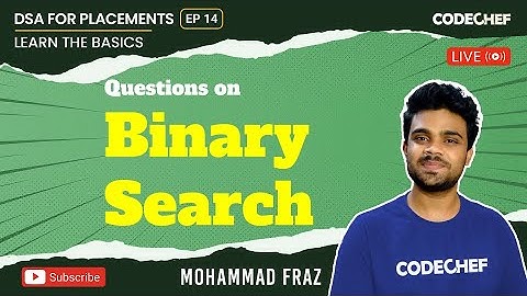Questions on Binary Search | DSA For Placements | Basics To Ace It | Ep 14 | Mohammad Fraz |CodeChef