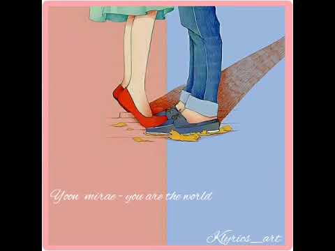 Yoon Mi Rae – A World That Is You/ You Are My World (Legend of the Blue Sea OST Part.2)
