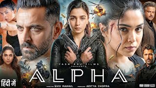 Alpha Full Hindi Movie 2026 | Alia Bhatt | Sharvari | Bobby Deol | Anil Kapoor | HD Reviews & Facts