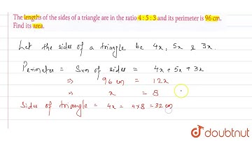 The lengths of the sides of a triangle are in the ratio 4 : 5 : 3 and its perimeter is