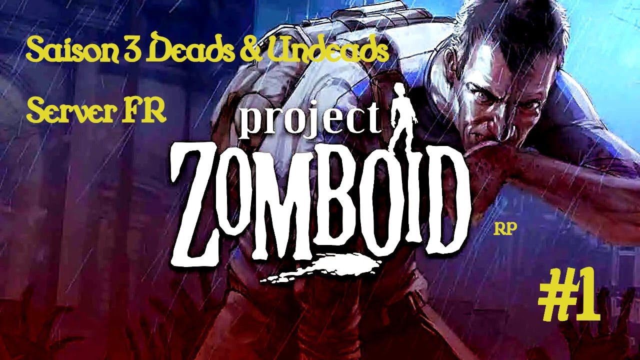 Project Zomboid - RP - #1 [FR] : L'aventure de Bratane Karamazovitch ...