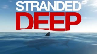 I'M BACK ON YOUTUBE!! Stranded Deep Gameplay #1 - Just Getting Started!!