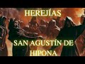 San Agustín de Hipona - Herejías