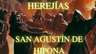 San Agustín de Hipona - Herejías