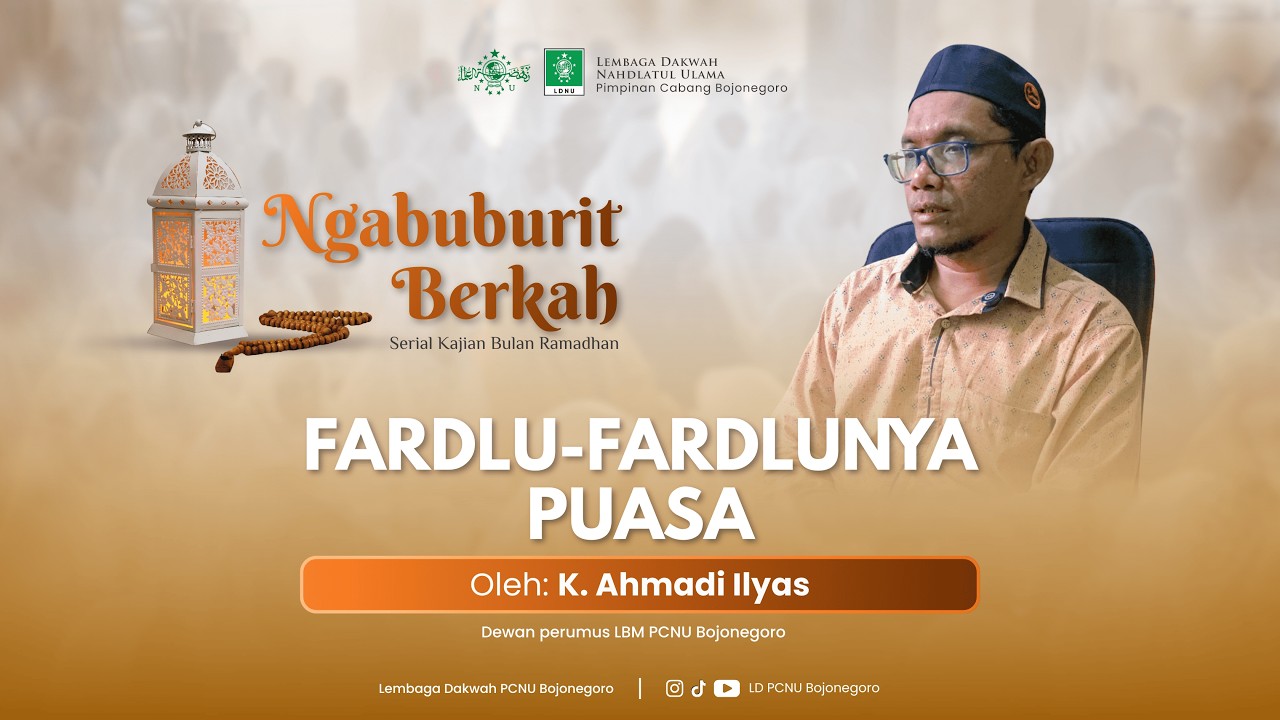 FARDLU FARDLUNYA PUASA I K. AHMADI ILYAS I NGABUBURIT BERKAH