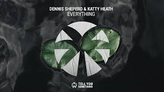 Dennis Sheperd & Katty Heath - Everything