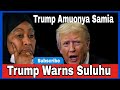 US President Trump Warns Samia Of Solih Tonight Gives Her 72 Hours To Release All Political Pris