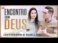 DEUS PREGOU PRA MIM ! JEFFERSON E SUELLEN #MAISFORTEPODCAST