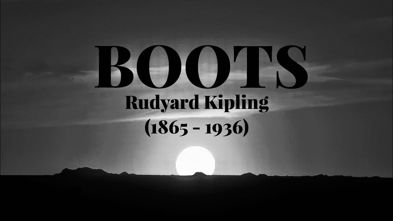 Boots Rudyard Kipling 1865 1936 YouTube boots-rudyard-kipling-1865-1936-youtube