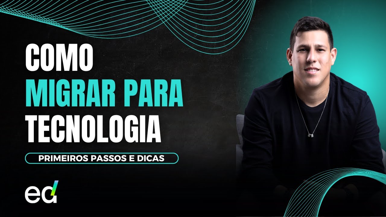 Como migrar para área de Tecnologia em 2026 e quais os primeiros passos