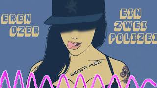 Dj Eren Ozer  -  Ein Zwei Polizei (Gangsta Remix)