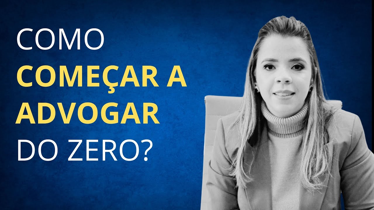Como advogar do ZERO - 10 dicas - 2025
