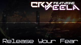 CrX ft. Veela - Release Your Fear