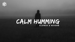 CALM HUMMING | NASHEED | SLOWED & REVERB | RELAXING NASHEEDS Resimi