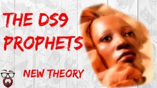 Who Are The Prophets?? (New Star Trek Theory)