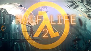 H A L F - L I F E   2  | Memory Reboot | Half-Life 2 Edit