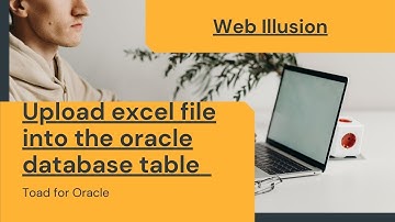 Upload excel file into database table using Toad oracle