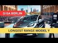 Tesla giga berlin presents the longest range model y so far with 350 miles of range