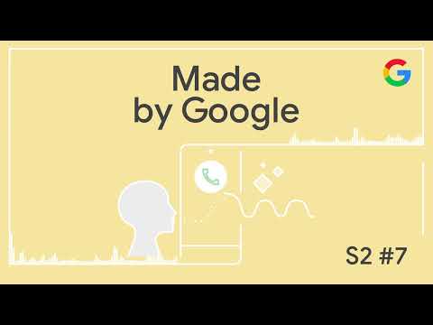 Made by Google Podcast S2E7: Call Me Maybe