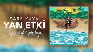 SARP KAYA - YAN ETKİ ( Official Lyric Video ) Resimi