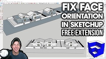 Fix FACE ORIENTATION in SketchUp with Automatic Face Reverser (Free Extension)