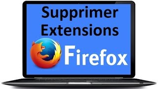 Supprimer les extensions Mozilla Firefox (Modules, addons, apps...)