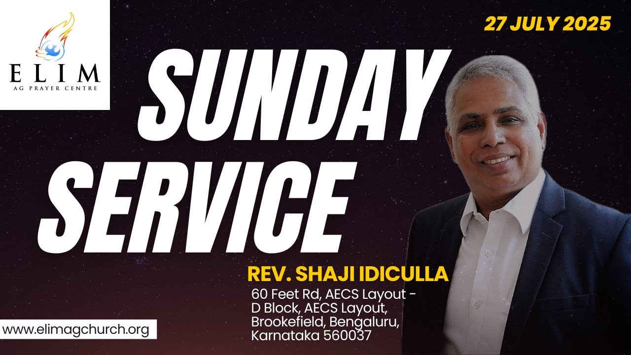 SUNDAY SERVICE - (20-07-2025)​​ | Pastor Shaji Idiculla | Elim AG Church|