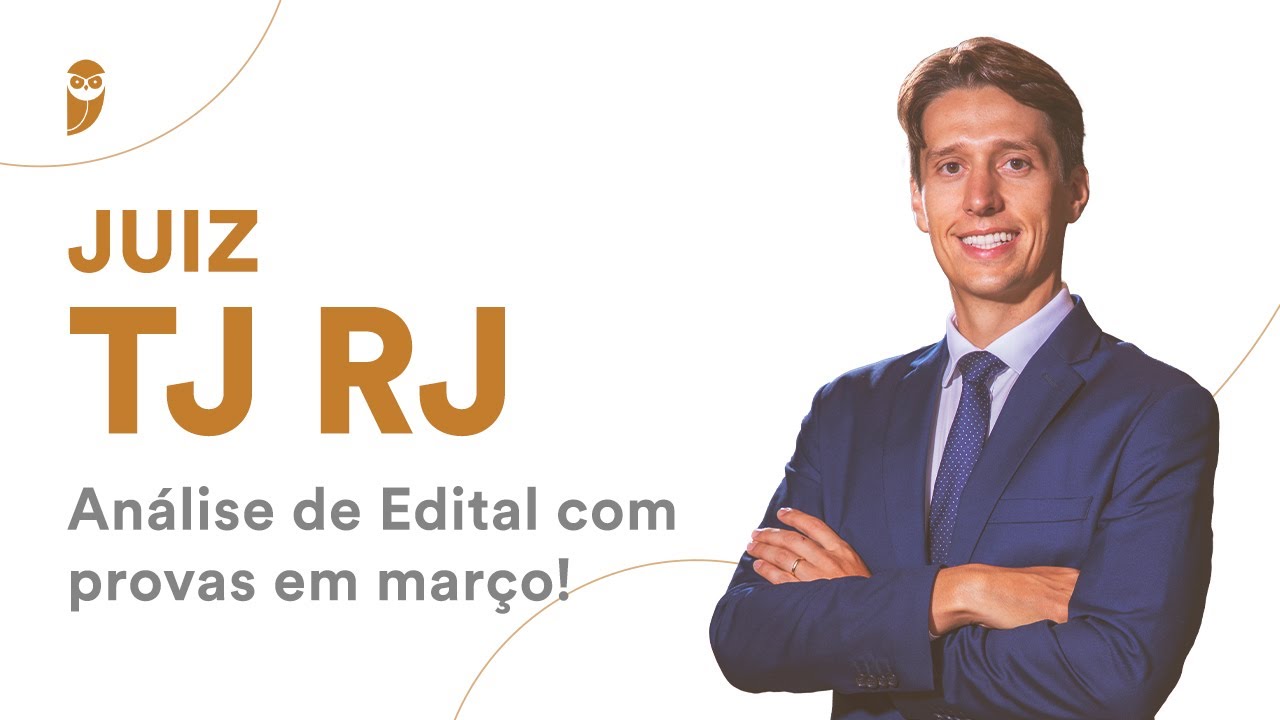 Juiz TJ RJ - Análise de Edital com provas em março!