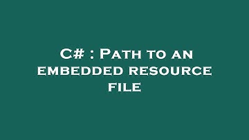 C# : Path to an embedded resource file