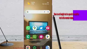 Samsung Galaxy S23 Ultra : How to set Google text to speech to read the text in the normal volume