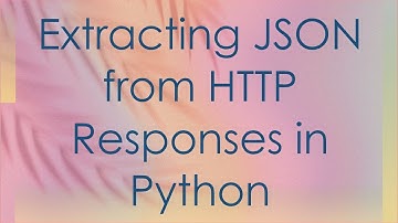 Extracting JSON from HTTP Responses in Python