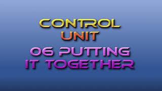 Computing Fundamentals Tutor Control Unit 06: Putting It Together