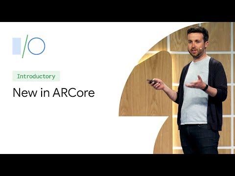 What’s New in ARCore (Google IO'19)