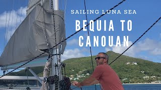 Bequia to Canouan | Let's go sailing! | Sailing Luna Sea  the Grenadines | Leopard 38 Catamaran