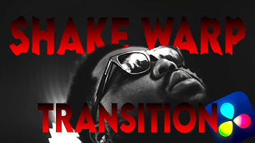 How to Create The Shake Warp Transition - Davinci Resolve Tutorial