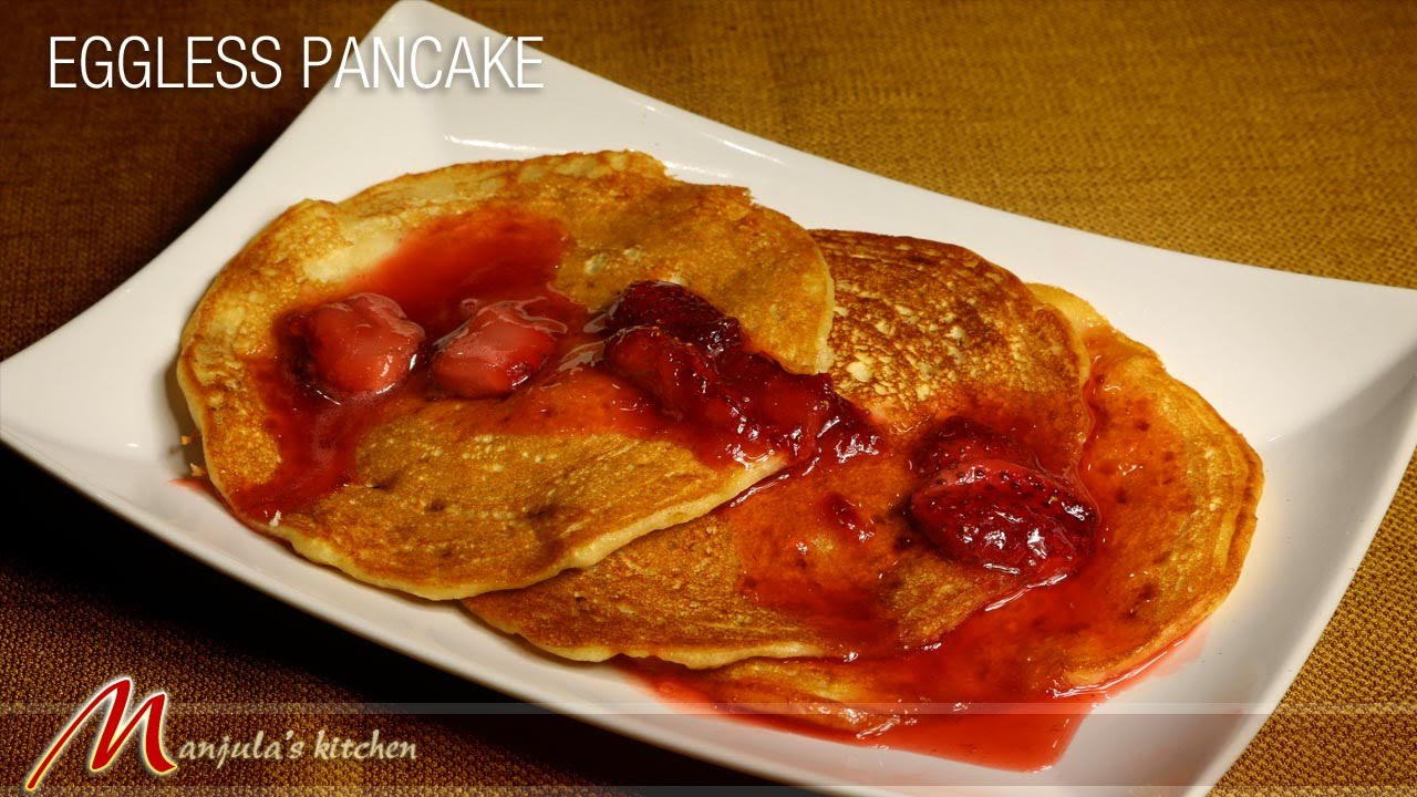 Eggless Pancake Recipe by Manjula 