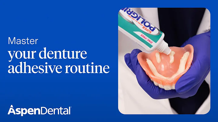 How to Use Denture Adhesive: Expert Tips for a Secure, Comfortable Fit | Aspen Dental Pro Tips