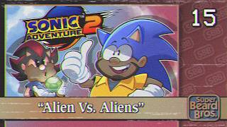 Sonic Adventure 2 Battle | Ep. #15 | Alien Vs. Aliens screenshot 4