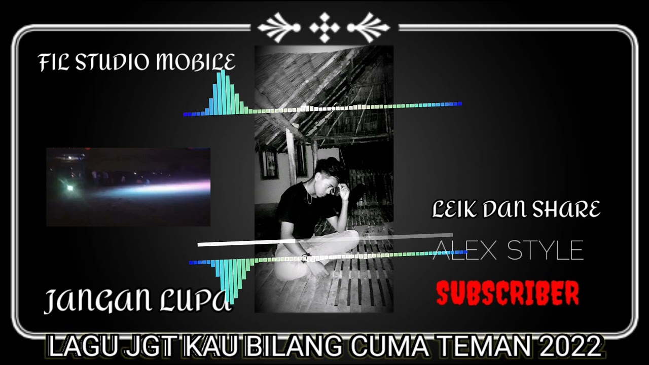 Lagu Jgt Terbaru Kau Bilang Cuma Teman 2022🎧🕺🎧