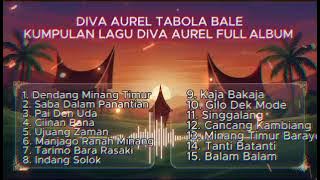KUMPULAN LAGU MINANG TIMUR  DIVA AUREL TABOLA BALE FULL ALBUM !!