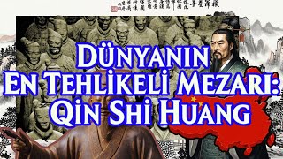 Dünyanın En Tehlikeli Mezarı Qin Shi Huang