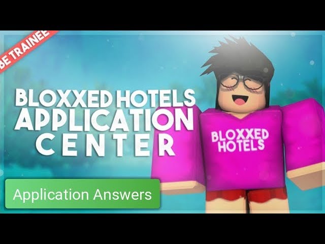 Bloxxed Hotels Application Answers 2019 Roblox Youtube