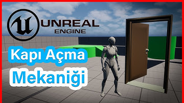 Unreal Engine Kapı Açma ve Kapatma Sistemi - UE5 Dersleri
