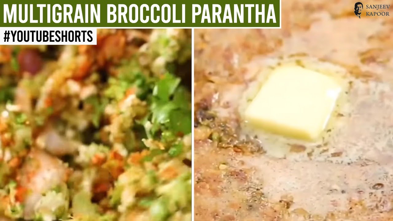 Multigrain Broccoli Parantha | #Shorts | Sanjeev Kapoor Khazana