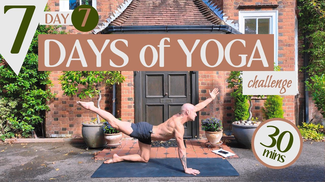 7 Days of YOGA Challenge - Day 7 | 30 Minutes | All Levels | Yoga for ...